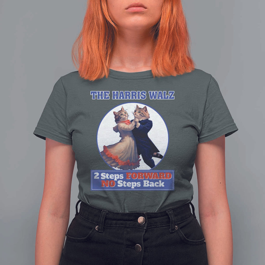 The Harris Walz T Shirt For Women 2 Steps Forward No Steps Back Cat Dancing TS11 Dark Heather Print Your Wear