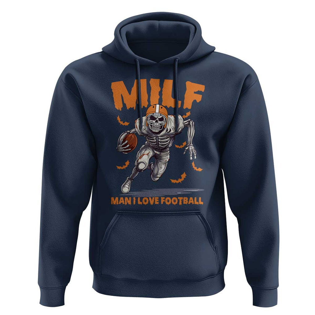 Funny Football Lover Hoodie MILF Man I Love Football Skeleton Player Bat TS11 Navy Print Your Wear