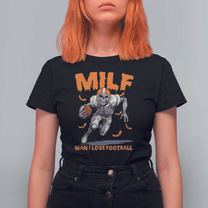 Funny Football Lover T Shirt For Women MILF Man I Love Football Skeleton Player Bat TS11 Black Print Your Wear
