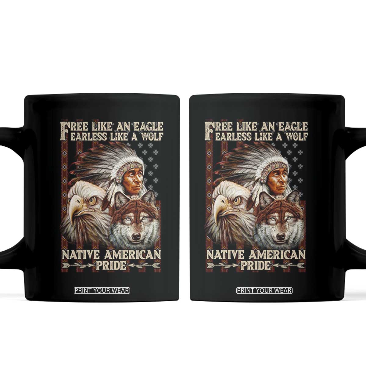 Native American Pride Coffee Mug Free Like An Eagle Fearless Like A Wolf Vintage Flag TS11 Black Print Your Wear