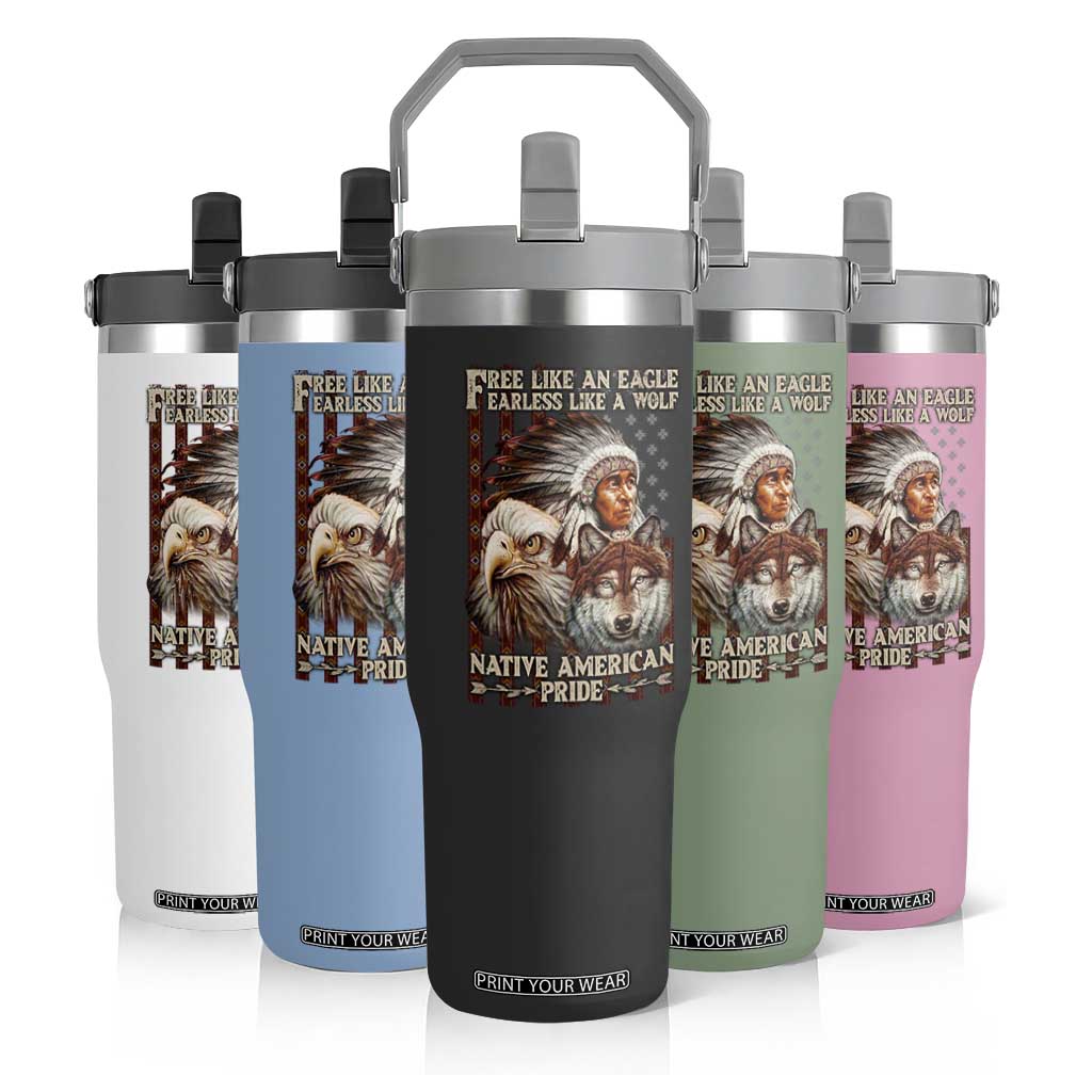 Native American Pride Flip Straw Tumbler Free Like An Eagle Fearless Like A Wolf Vintage Flag TS11 Print Your Wear