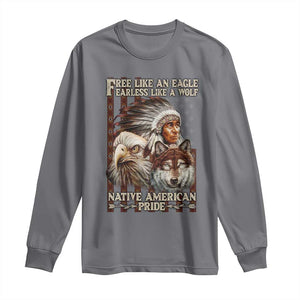 Native American Pride Long Sleeve Shirt Free Like An Eagle Fearless Like A Wolf Vintage Flag TS11 Charcoal Print Your Wear