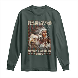 Native American Pride Long Sleeve Shirt Free Like An Eagle Fearless Like A Wolf Vintage Flag TS11 Dark Forest Green Print Your Wear