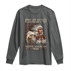 Native American Pride Long Sleeve Shirt Free Like An Eagle Fearless Like A Wolf Vintage Flag TS11 Dark Heather Print Your Wear