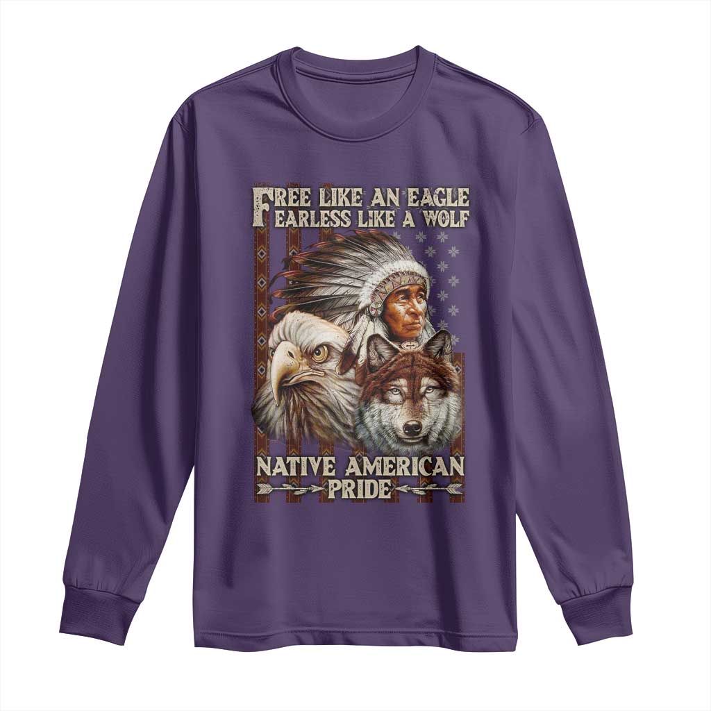 Native American Pride Long Sleeve Shirt Free Like An Eagle Fearless Like A Wolf Vintage Flag TS11 Purple Print Your Wear