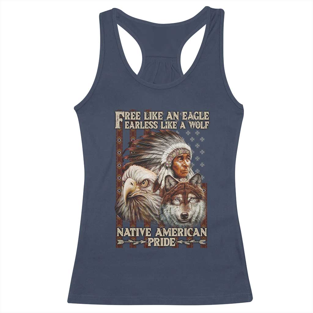 Native American Pride Racerback Tank Top Free Like An Eagle Fearless Like A Wolf Vintage Flag TS11 Navy Print Your Wear