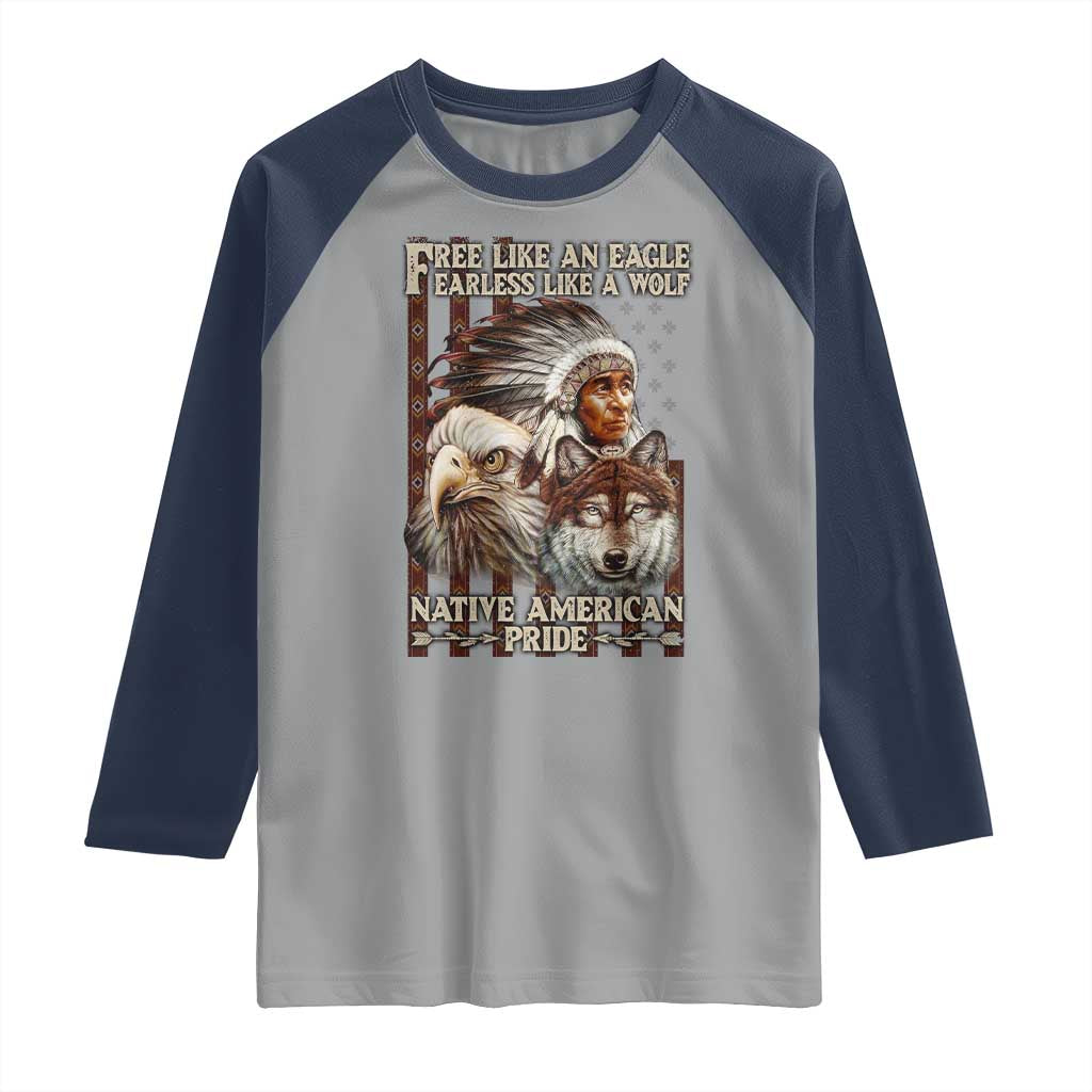 Native American Pride Raglan Shirt Free Like An Eagle Fearless Like A Wolf Vintage Flag TS11 Sport Gray Navy Print Your Wear