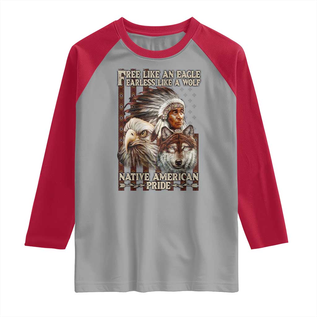 Native American Pride Raglan Shirt Free Like An Eagle Fearless Like A Wolf Vintage Flag TS11 Sport Gray Red Print Your Wear