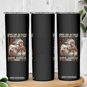 Native American Pride Skinny Tumbler Free Like An Eagle Fearless Like A Wolf Vintage Flag TS11 Print Your Wear