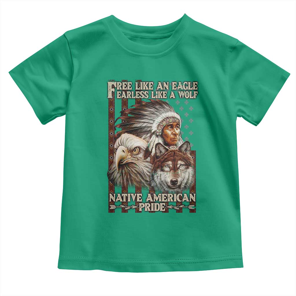 Native American Pride Toddler T Shirt Free Like An Eagle Fearless Like A Wolf Vintage Flag TS11 Irish Green Print Your Wear