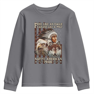 Native American Pride Youth Sweatshirt Free Like An Eagle Fearless Like A Wolf Vintage Flag TS11 Charcoal Print Your Wear