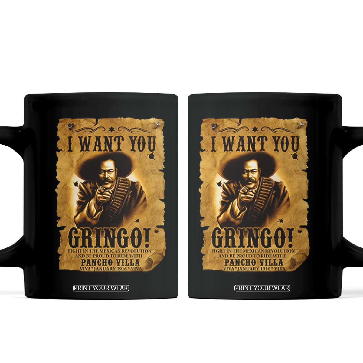 Pancho Villa Coffee Mug I Want You Gringo Fight In The Mexican Revolution TS11 Black Print Your Wear