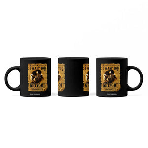 Pancho Villa Coffee Mug I Want You Gringo Fight In The Mexican Revolution TS11 Print Your Wear