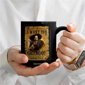 Pancho Villa Coffee Mug I Want You Gringo Fight In The Mexican Revolution TS11 Print Your Wear