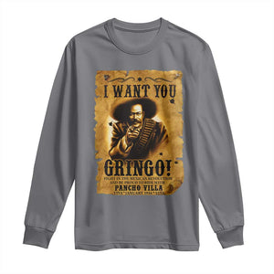 Pancho Villa Long Sleeve Shirt I Want You Gringo Fight In The Mexican Revolution TS11 Charcoal Print Your Wear