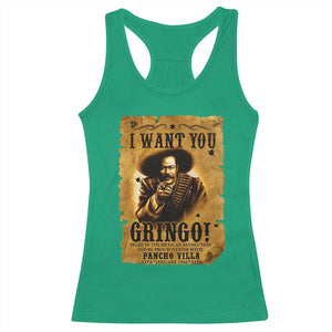 Pancho Villa Racerback Tank Top I Want You Gringo Fight In The Mexican Revolution TS11 Irish Green Print Your Wear