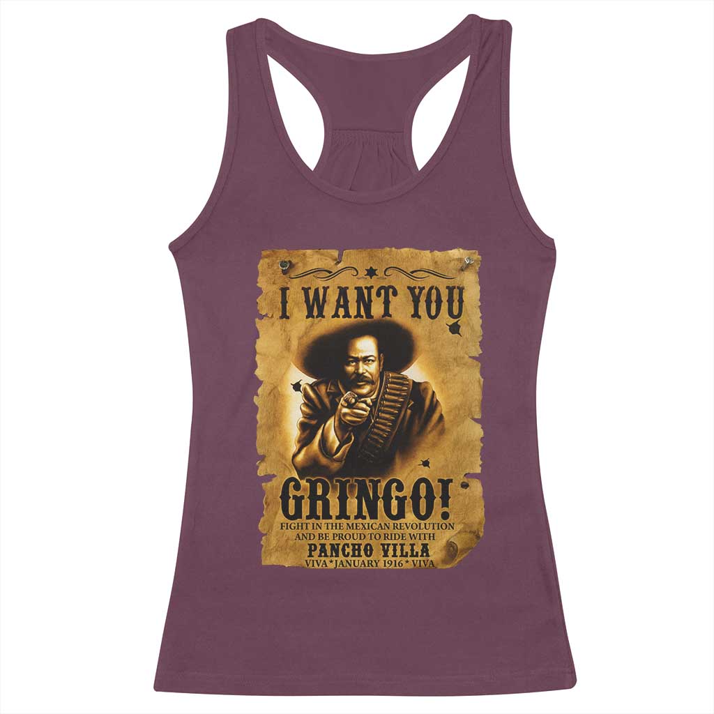 Pancho Villa Racerback Tank Top I Want You Gringo Fight In The Mexican Revolution TS11 Maroon Print Your Wear