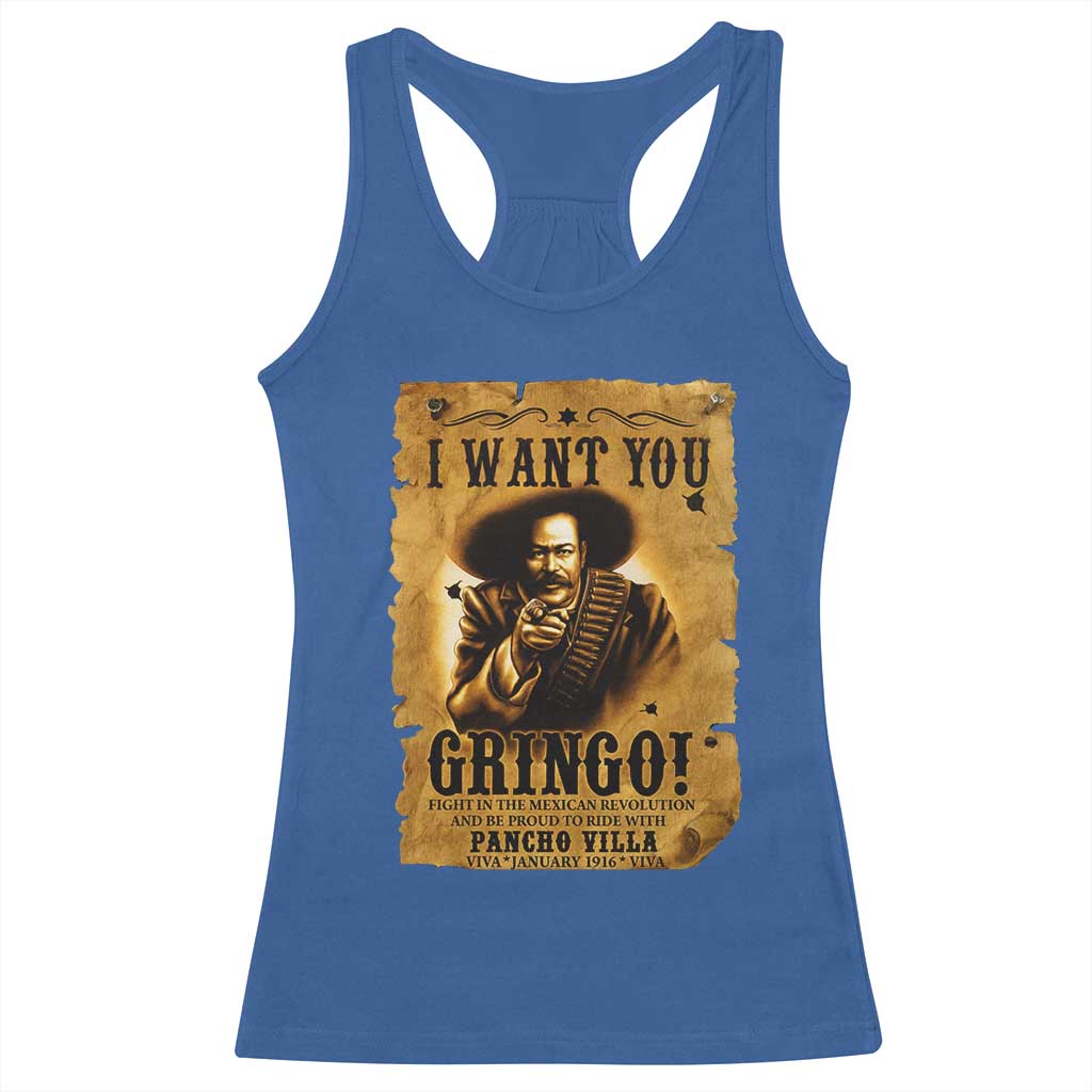 Pancho Villa Racerback Tank Top I Want You Gringo Fight In The Mexican Revolution TS11 Royal Blue Print Your Wear