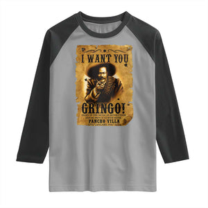 Pancho Villa Raglan Shirt I Want You Gringo Fight In The Mexican Revolution TS11 Sport Gray Black Print Your Wear