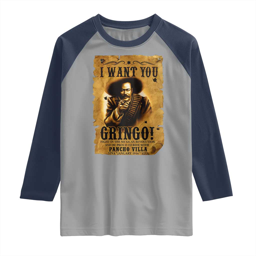 Pancho Villa Raglan Shirt I Want You Gringo Fight In The Mexican Revolution TS11 Sport Gray Navy Print Your Wear