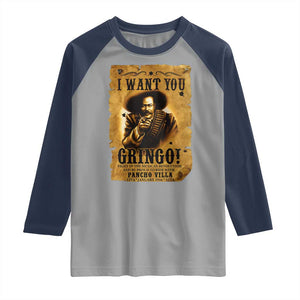 Pancho Villa Raglan Shirt I Want You Gringo Fight In The Mexican Revolution TS11 Sport Gray Navy Print Your Wear