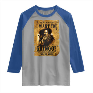 Pancho Villa Raglan Shirt I Want You Gringo Fight In The Mexican Revolution TS11 Sport Gray Royal Print Your Wear