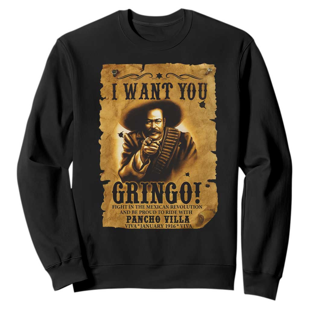 Pancho Villa Sweatshirt I Want You Gringo Fight In The Mexican Revolution TS11 Black Print Your Wear