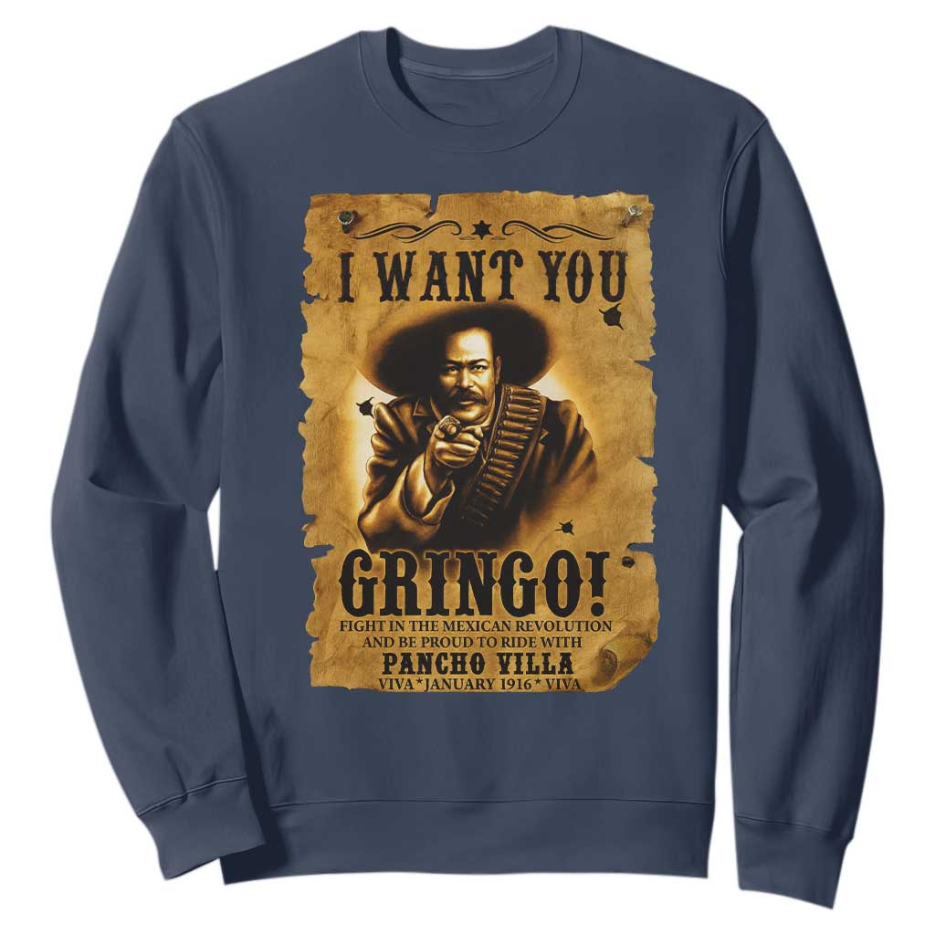 Pancho Villa Sweatshirt I Want You Gringo Fight In The Mexican Revolution TS11 Navy Print Your Wear