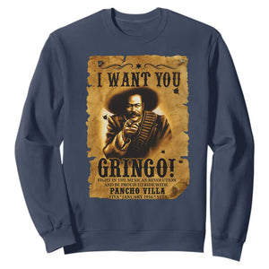 Pancho Villa Sweatshirt I Want You Gringo Fight In The Mexican Revolution TS11 Navy Print Your Wear