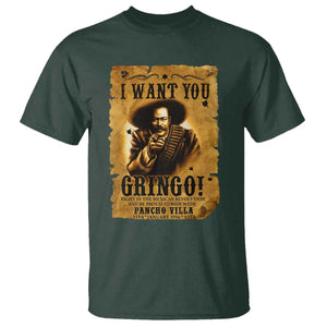 Pancho Villa T Shirt I Want You Gringo Fight In The Mexican Revolution TS11 Dark Forest Green Print Your Wear