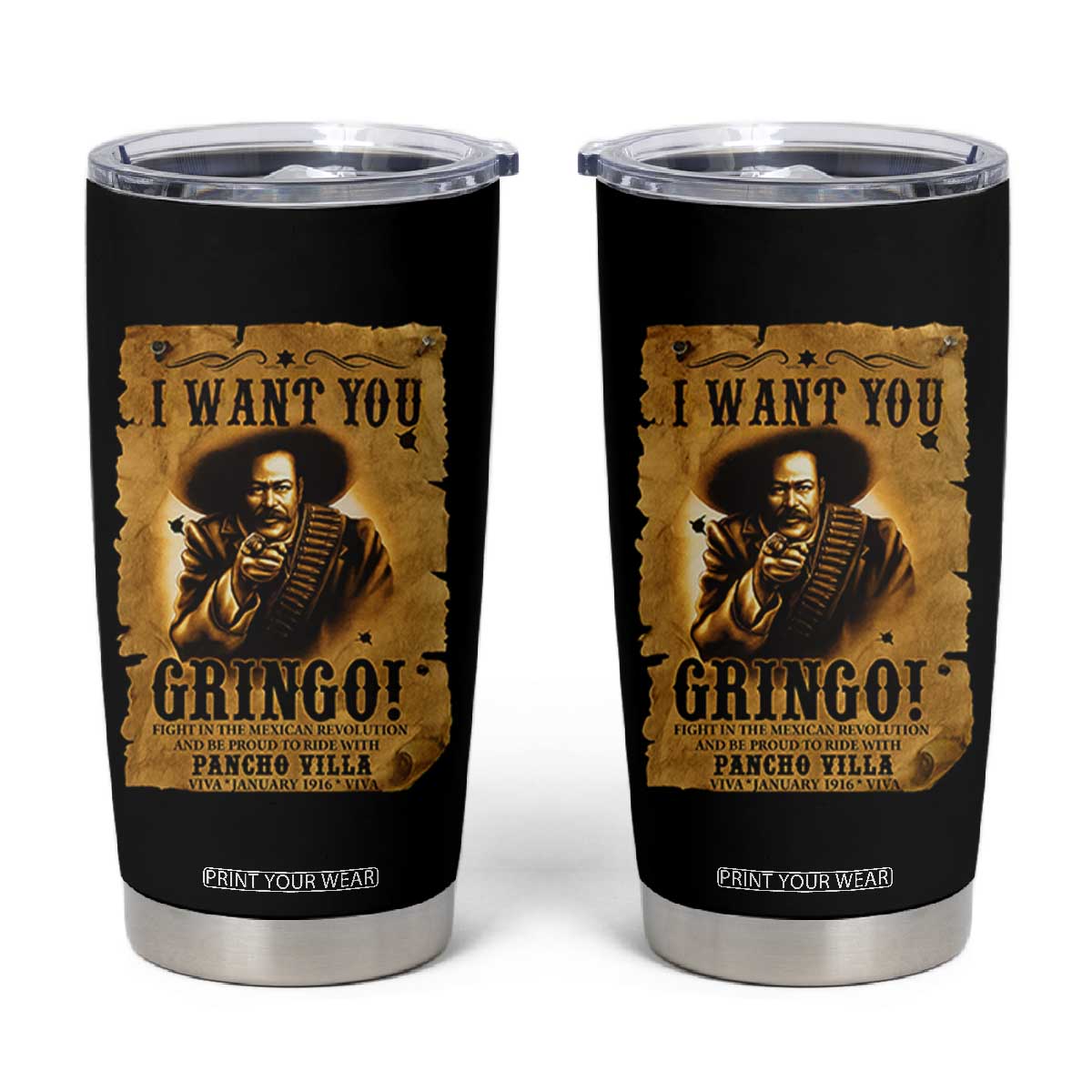 Pancho Villa Tumbler Cup I Want You Gringo Fight In The Mexican Revolution TS11 Black Print Your Wear