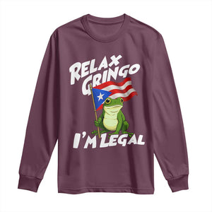 Funny Relax Gringo I Am Legal Long Sleeve Shirt Puerto Rico Flag Coqui Frog TS11 Maroon Print Your Wear
