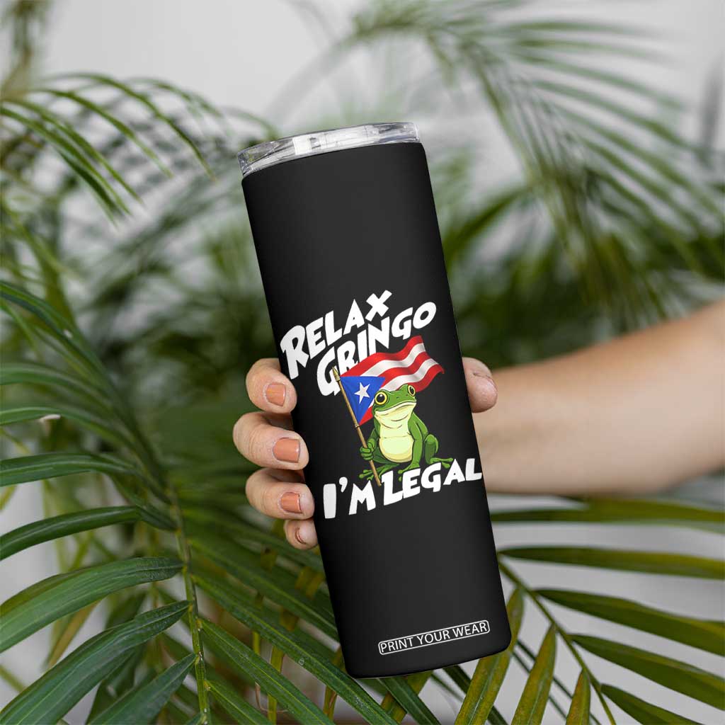 Funny Relax Gringo I Am Legal Skinny Tumbler Puerto Rico Flag Coqui Frog TS11 Print Your Wear