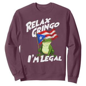 Funny Relax Gringo I Am Legal Sweatshirt Puerto Rico Flag Coqui Frog TS11 Maroon Print Your Wear