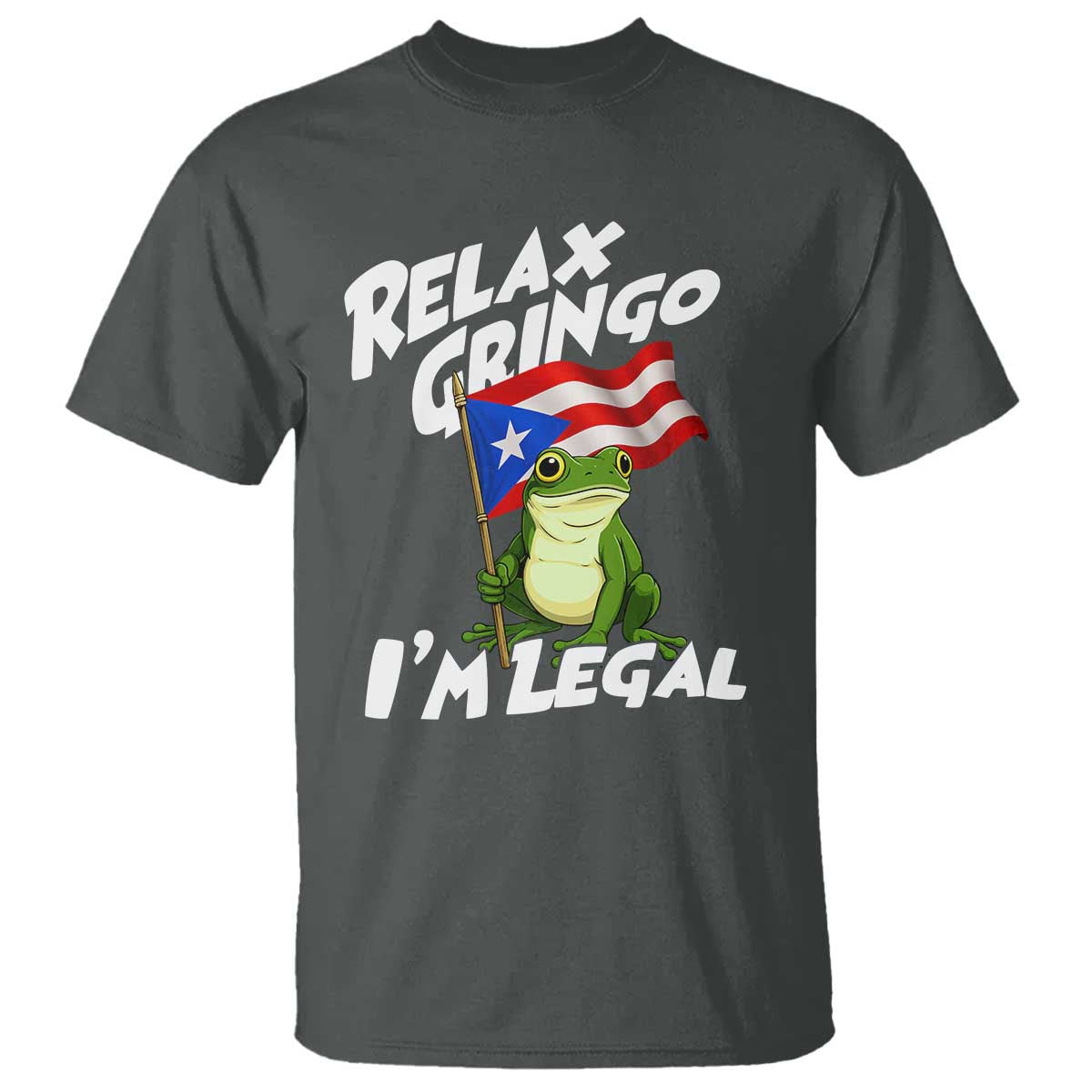 Funny Relax Gringo I Am Legal T Shirt Puerto Rico Flag Coqui Frog TS11 Dark Heather Print Your Wear