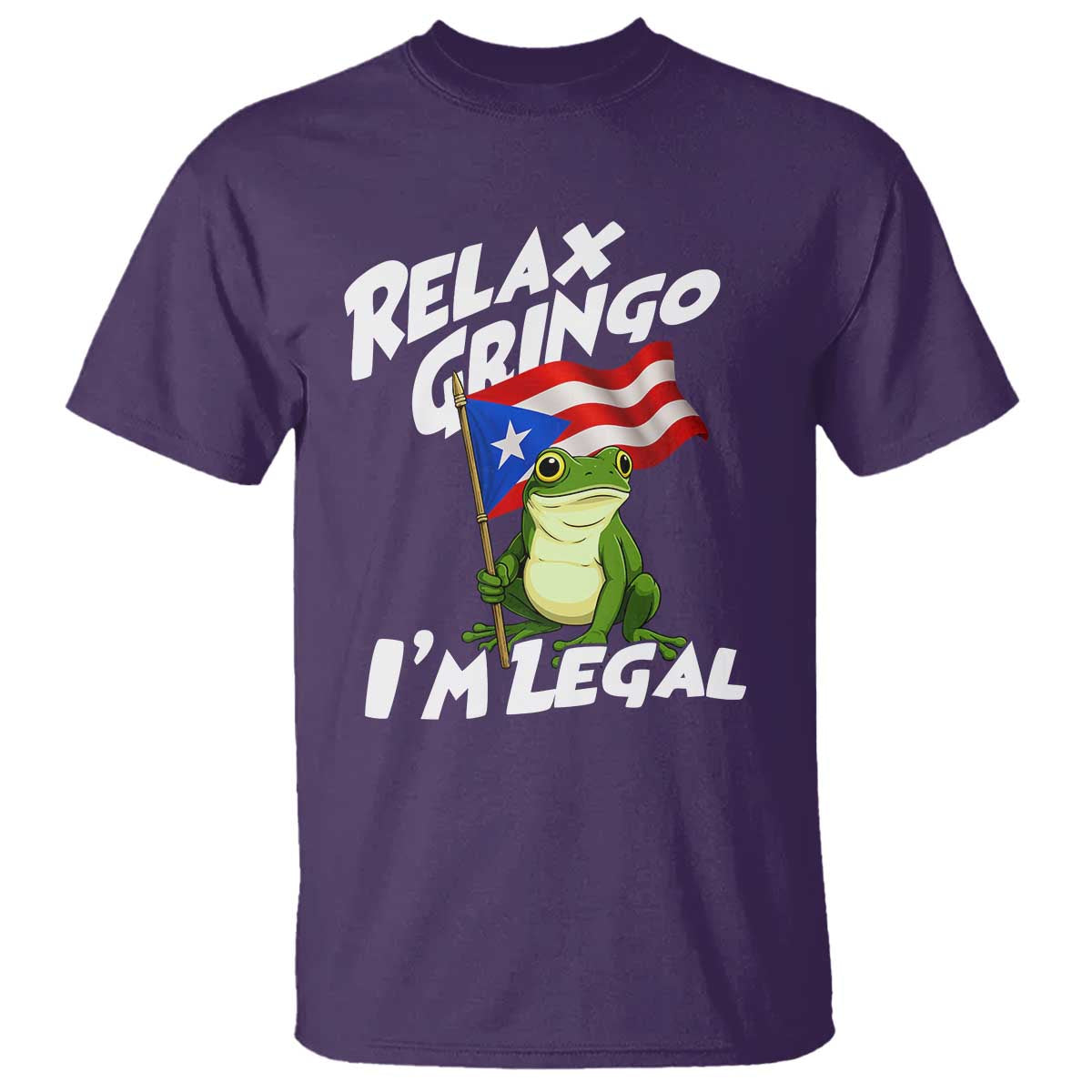 Funny Relax Gringo I Am Legal T Shirt Puerto Rico Flag Coqui Frog TS11 Purple Print Your Wear