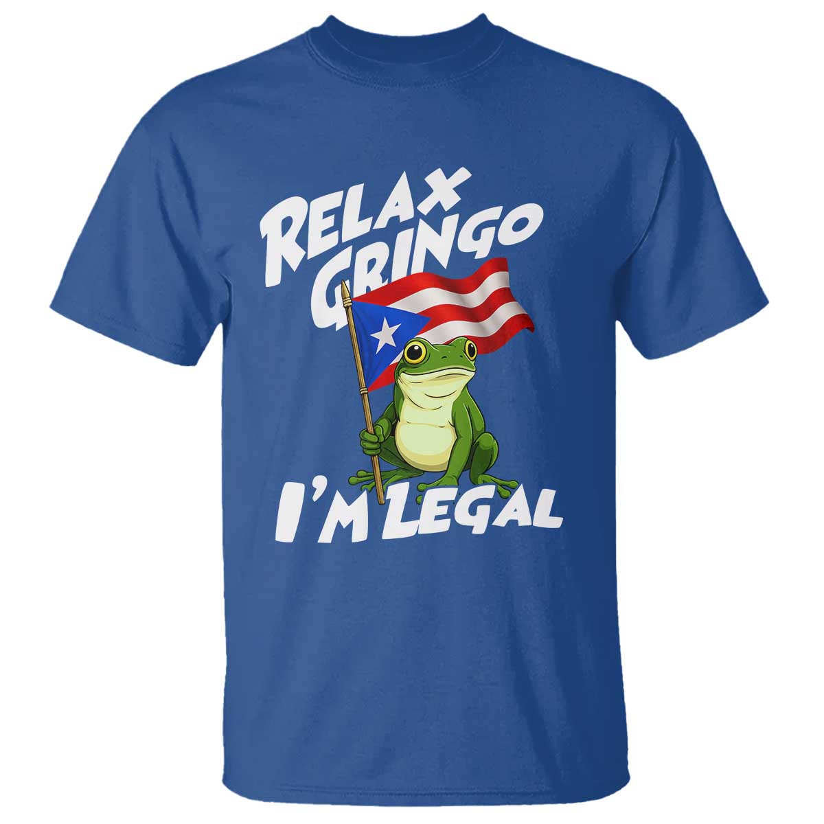 Funny Relax Gringo I Am Legal T Shirt Puerto Rico Flag Coqui Frog TS11 Royal Blue Print Your Wear