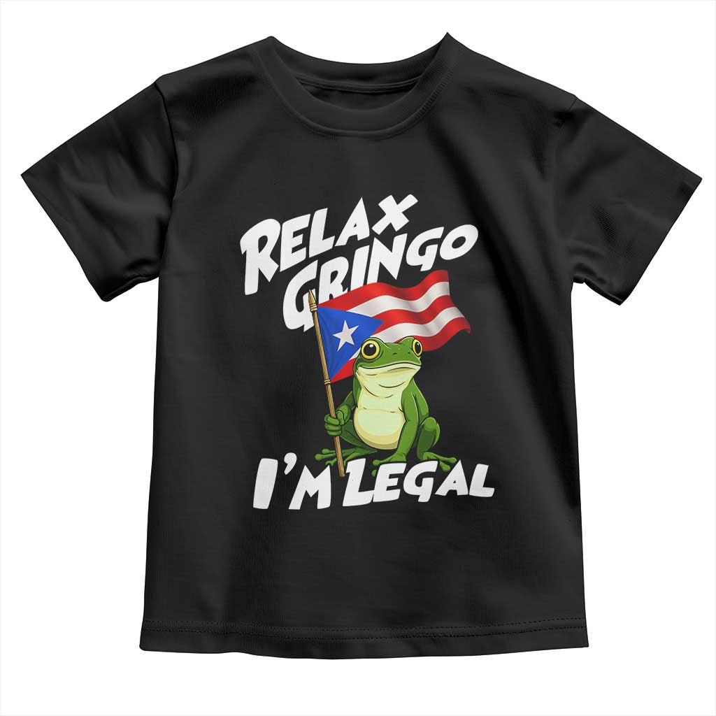 Funny Relax Gringo I Am Legal Toddler T Shirt Puerto Rico Flag Coqui Frog TS11 Black Print Your Wear