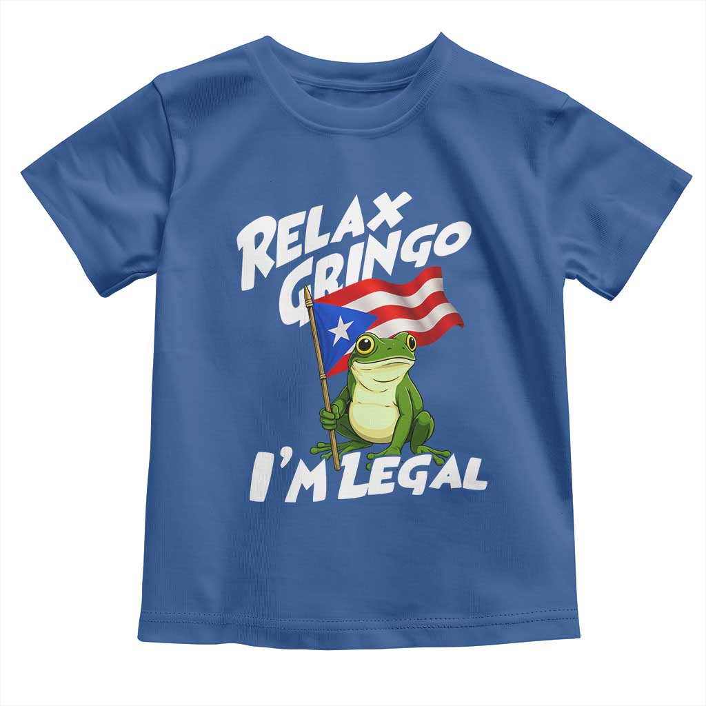 Funny Relax Gringo I Am Legal Toddler T Shirt Puerto Rico Flag Coqui Frog TS11 Royal Blue Print Your Wear