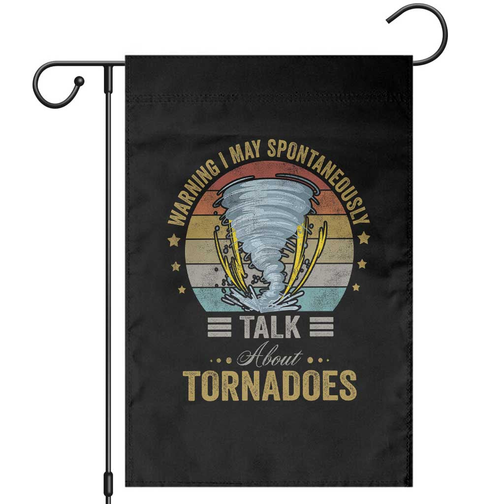Funny Warning I May Spontaneously Talk About Tornadoes Garden Flag TS11 Black Print Your Wear