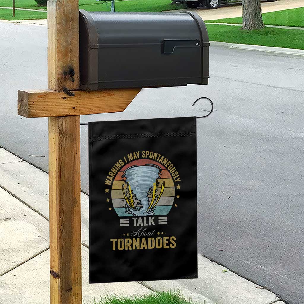 Funny Warning I May Spontaneously Talk About Tornadoes Garden Flag TS11 Print Your Wear