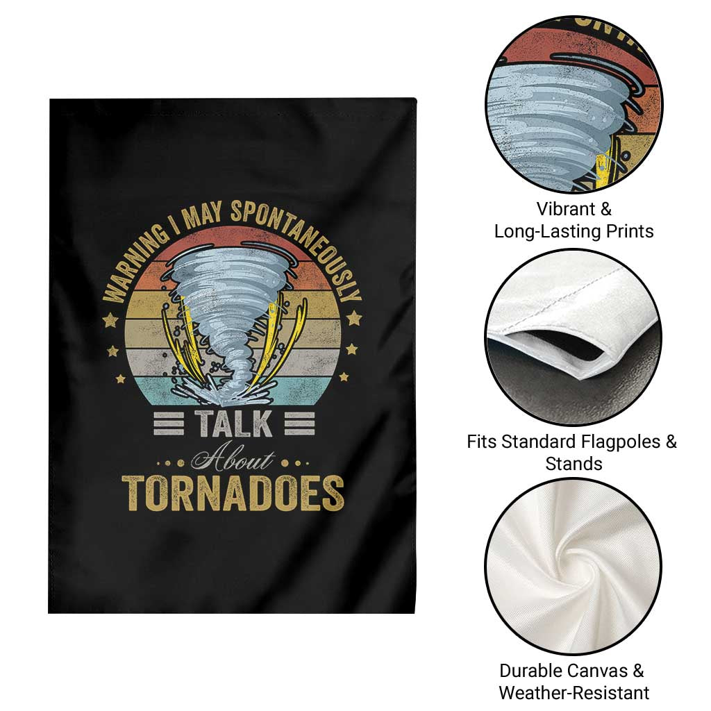 Funny Warning I May Spontaneously Talk About Tornadoes Garden Flag TS11 Print Your Wear