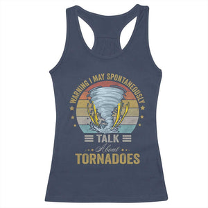 Funny Warning I May Spontaneously Talk About Tornadoes Racerback Tank Top TS11 Navy Print Your Wear