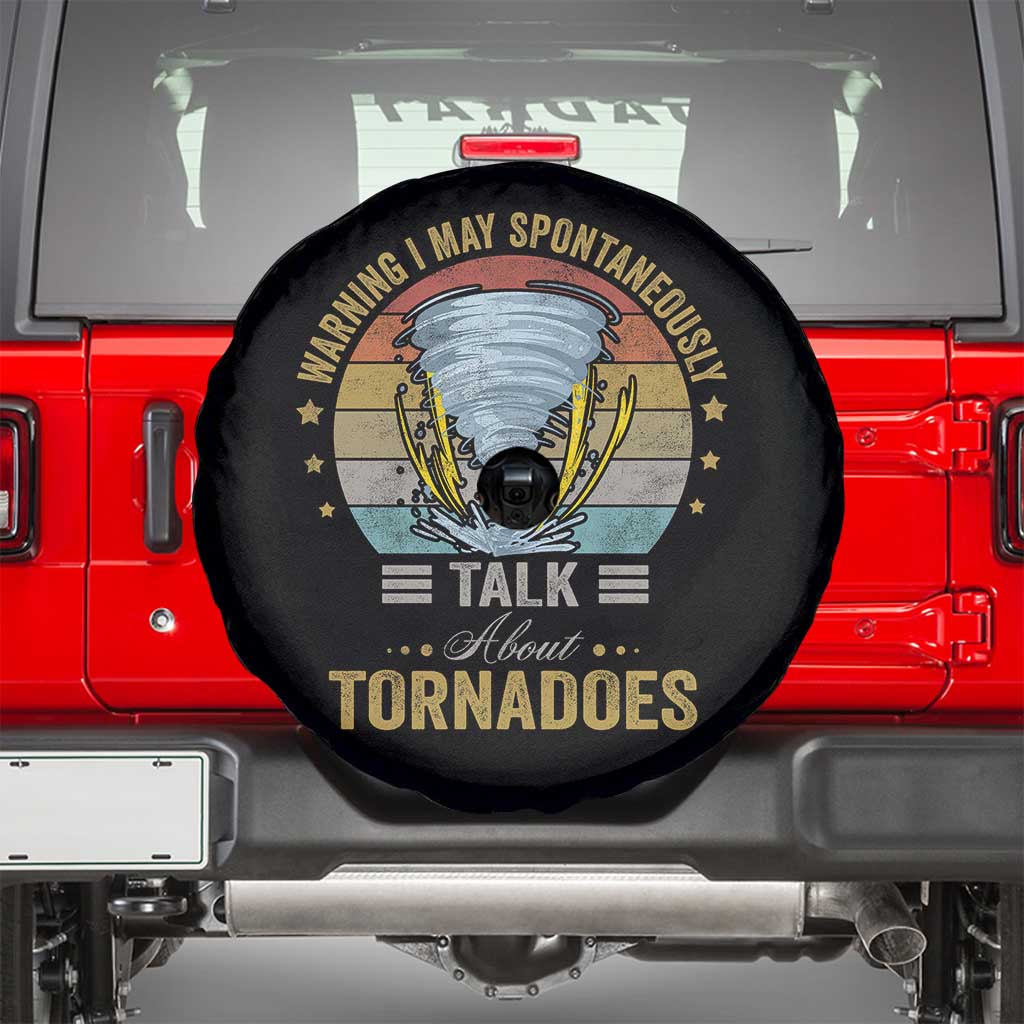 Funny Warning I May Spontaneously Talk About Tornadoes Spare Tire Cover TS11 Black Print Your Wear