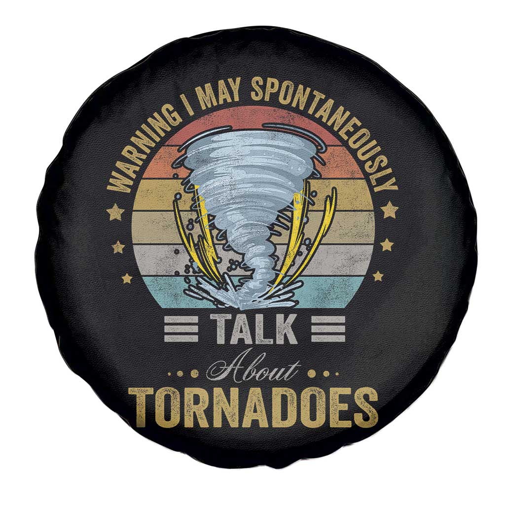 Funny Warning I May Spontaneously Talk About Tornadoes Spare Tire Cover TS11 Print Your Wear