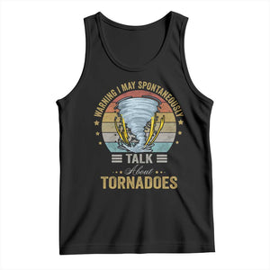 Funny Warning I May Spontaneously Talk About Tornadoes Tank Top TS11 Black Print Your Wear