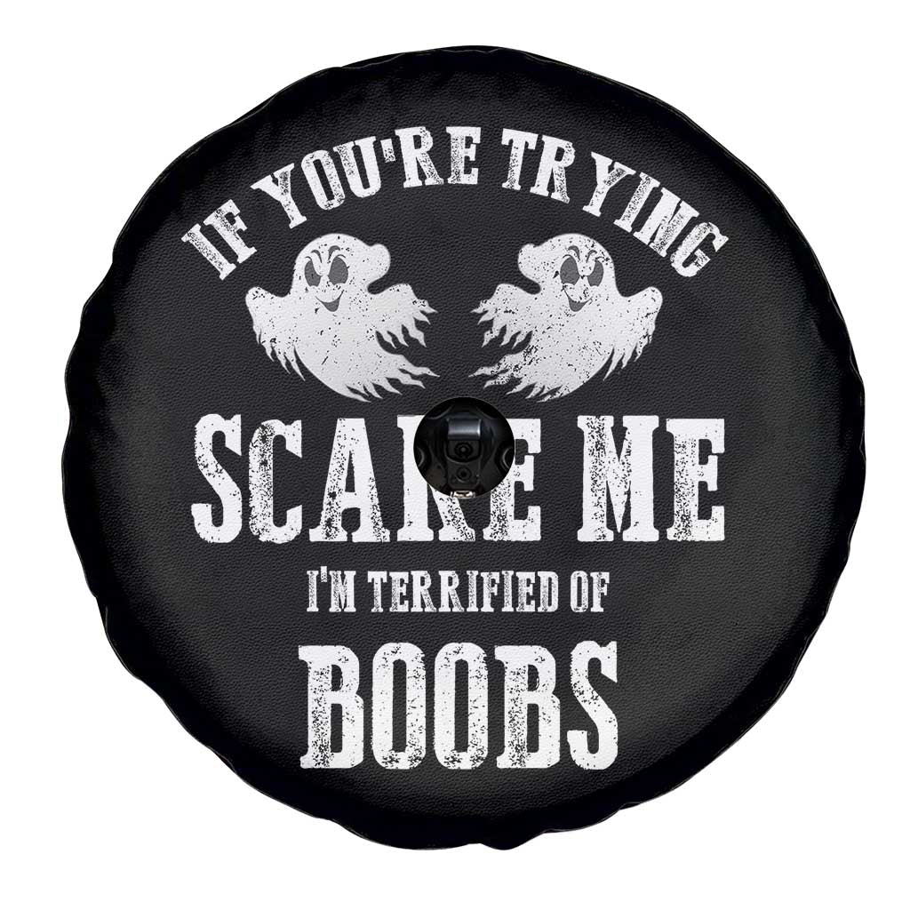 If Youre Trying Scare Me I Am Terrified Of Boobs Spare Tire Cover Funny Halloween Adult Humor TS11 Print Your Wear