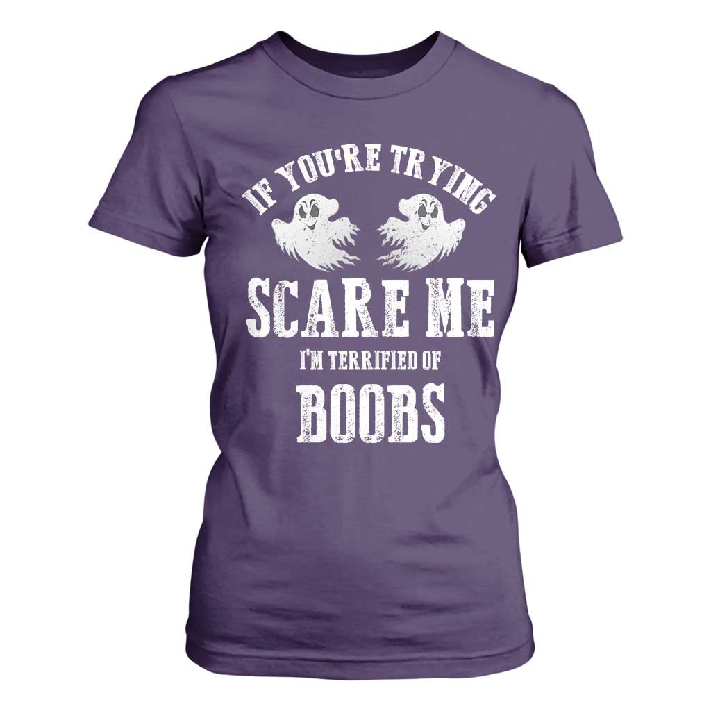 If Youre Trying Scare Me I Am Terrified Of Boobs T Shirt For Women Funny Halloween Adult Humor TS11 Purple Print Your Wear
