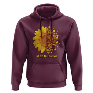 Anti Bullying Awareness Hoodie We Wear Orange For Unity Day End Bullying Sunflower TS11 Maroon Print Your Wear