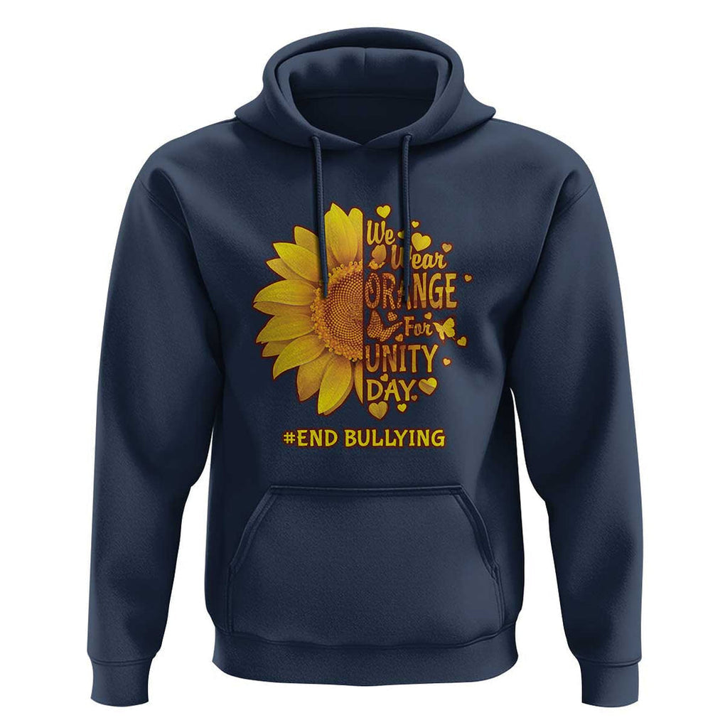 Anti Bullying Awareness Hoodie We Wear Orange For Unity Day End Bullying Sunflower TS11 Navy Print Your Wear